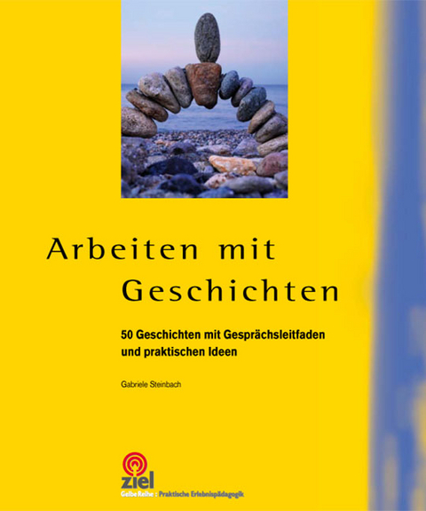Arbeiten mit Geschichten - Gabriele Steinbach
