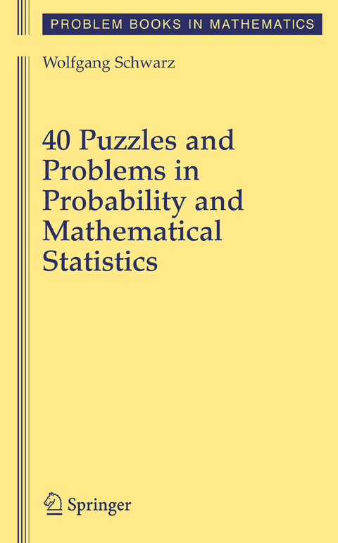 40 Puzzles and Problems in Probability and Mathematical Statistics - Wolf Schwarz