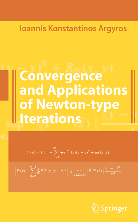 Convergence and Applications of Newton-type Iterations - Ioannis K. Argyros