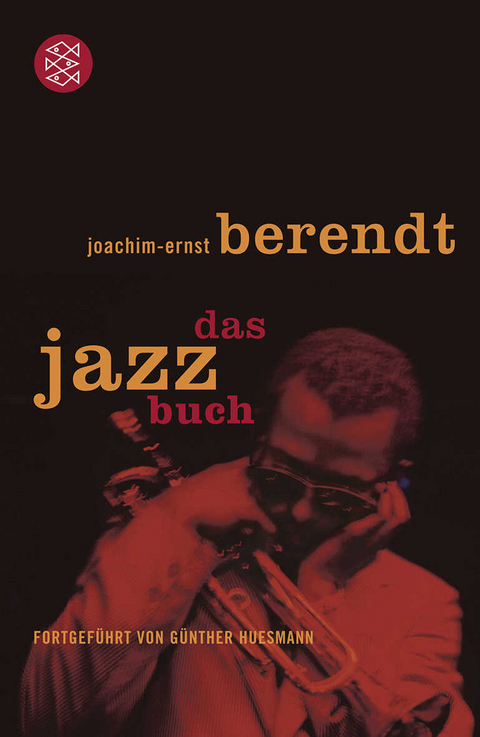 Das Jazzbuch - Joachim-Ernst Berendt, G&uuml;nther Huesmann