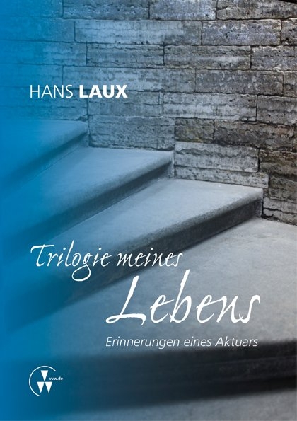 LX - Trilogie meines Lebens - Hans Laux