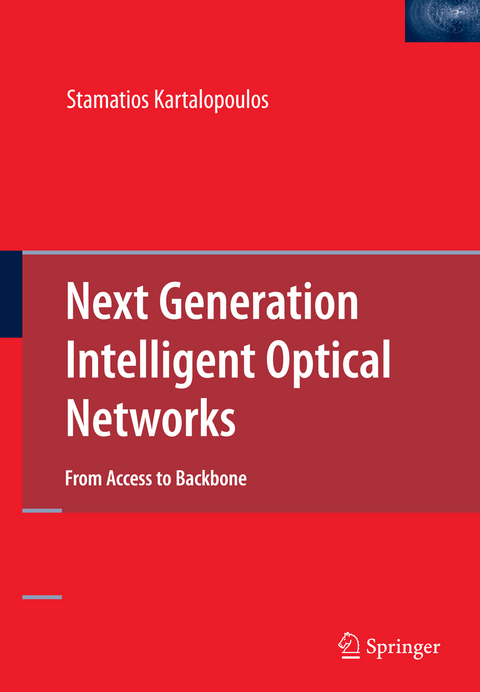 Next Generation Intelligent Optical Networks - Stamatios Kartalopoulos