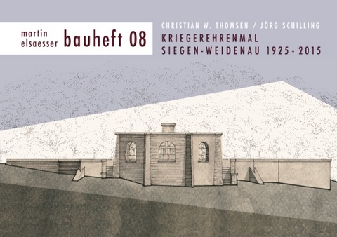 Kriegerehrenmal Siegen-Weidenau 1925-2015 - Christian W. Thomsen, J&ouml;rg Schilling