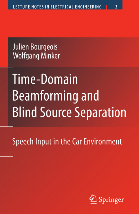 Time-Domain Beamforming and Blind Source Separation - Julien Bourgeois, Wolfgang Minker