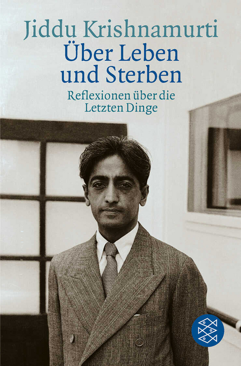 &Uuml;ber Leben und Sterben - Jiddu Krishnamurti