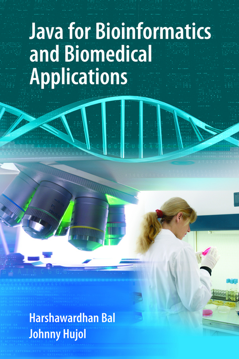 Java for Bioinformatics and Biomedical Applications - Harshawardhan Bal, Johnny Hujol