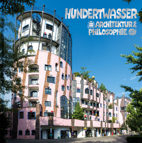 Hundertwasser Architektur & Philosophie - Die Gr&uuml;ne Zitadelle - 