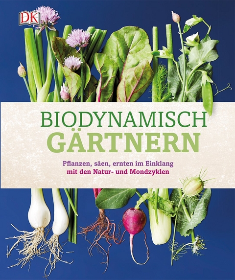 Biodynamisch gärtnern - Monty Waldin