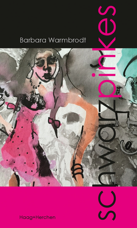 schwarzpinkes - Barbara Warmbrodt