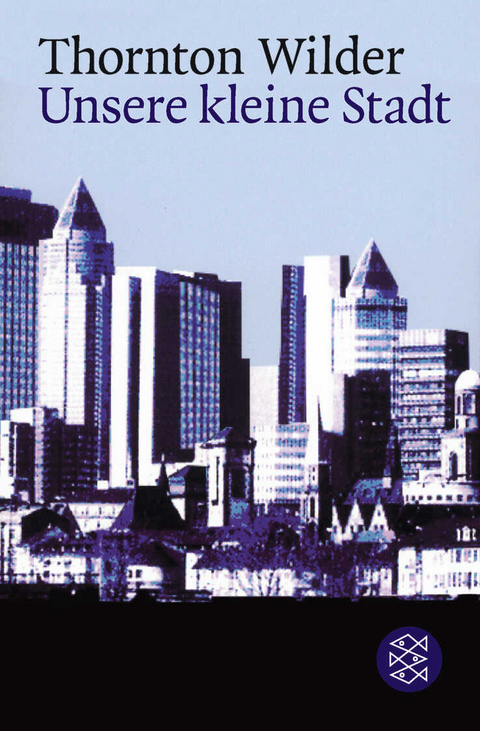 Unsere kleine Stadt - Thornton Wilder