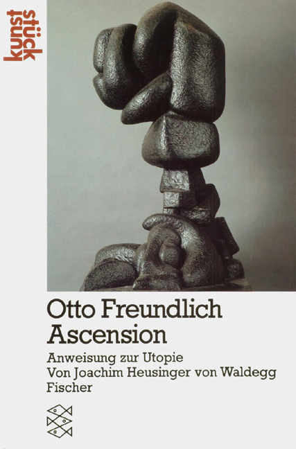 Otto Freundlich: Ascension - Joachim Heusinger von Waldegg