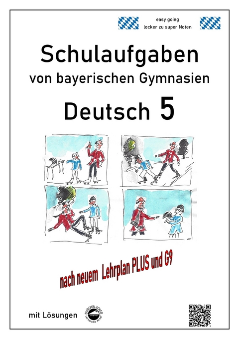 Deutsch 5, Schulaufgaben von bayerischen Gymnasien mit L&ouml;sungen nach LehrplanPLUS und G9 - Monika Arndt