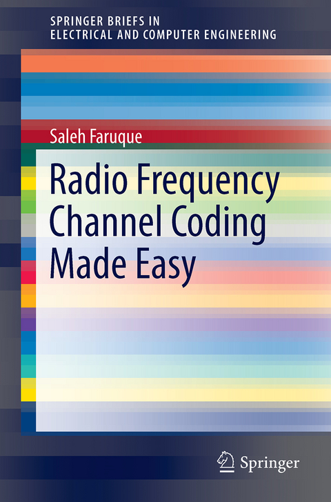 Radio Frequency Channel Coding Made Easy - Saleh Faruque