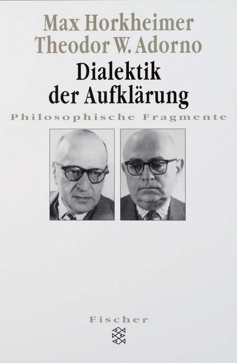 Dialektik der Aufkl&auml;rung - Max Horkheimer, Theodor W. Adorno