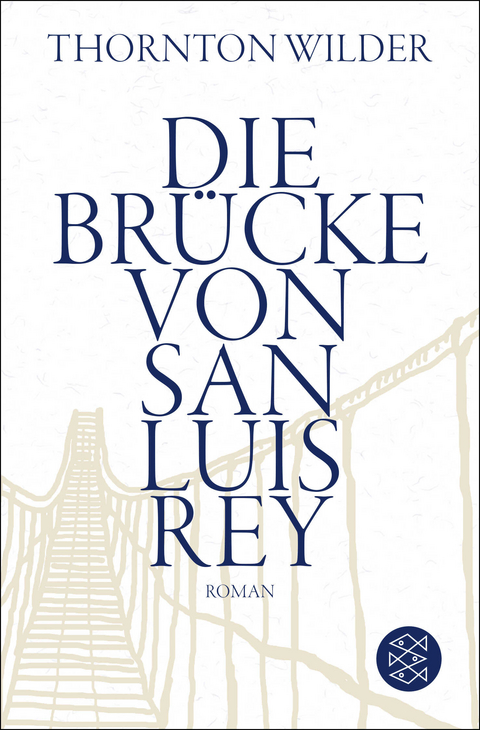 Die Br&uuml;cke von San Luis Rey - Thornton Wilder
