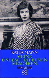 Meine ungeschriebenen Memoiren - Katia Mann