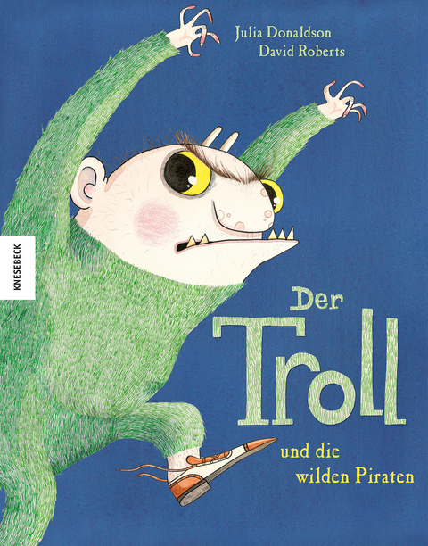 Der Troll und die wilden Piraten - Julia Donaldson