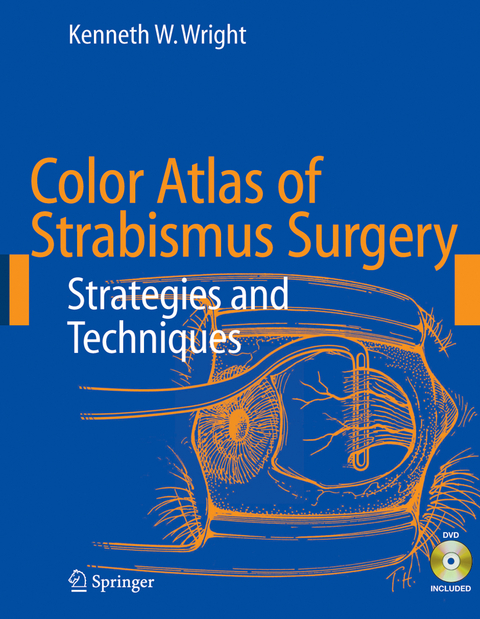 Color Atlas of Strabismus Surgery - Kenneth W. Wright