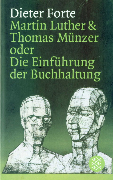 Martin Luther & Thomas M&uuml;nzer oder Die Einf&uuml;hrung der Buchhaltung - Dieter Forte