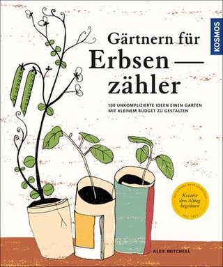 Gärtnern für Erbsenzähler