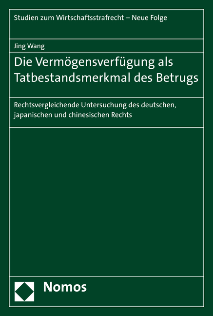 Die Verm&ouml;gensverf&uuml;gung als Tatbestandsmerkmal des Betrugs - Jing Wang