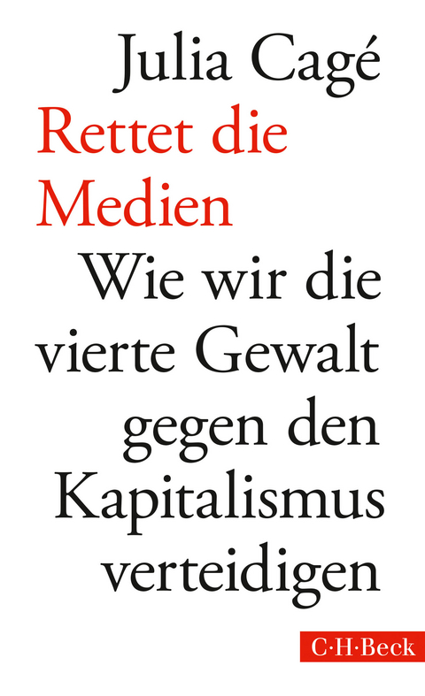 Rettet die Medien - Julia Cag&eacute;