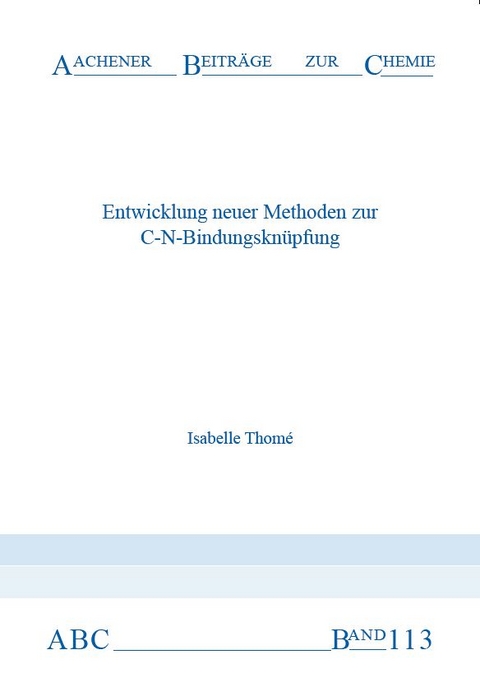 Entwicklung neuer Methoden zur C-N-Bindungskn&uuml;pfung - Thom&eacute; Isabelle