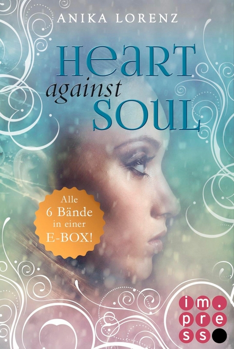 Heart against Soul: 6 Bände in einem Bundle! - Anika Lorenz