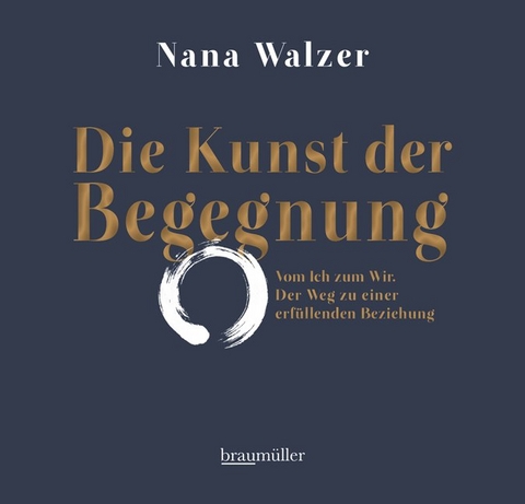Die Kunst der Begegnung - H&ouml;rbuch - Nana Walzer