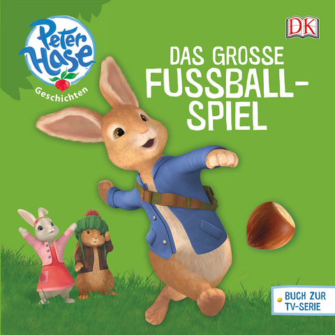 Peter Hase&trade; Geschichten Das gro&szlig;e Fu&szlig;ballspiel