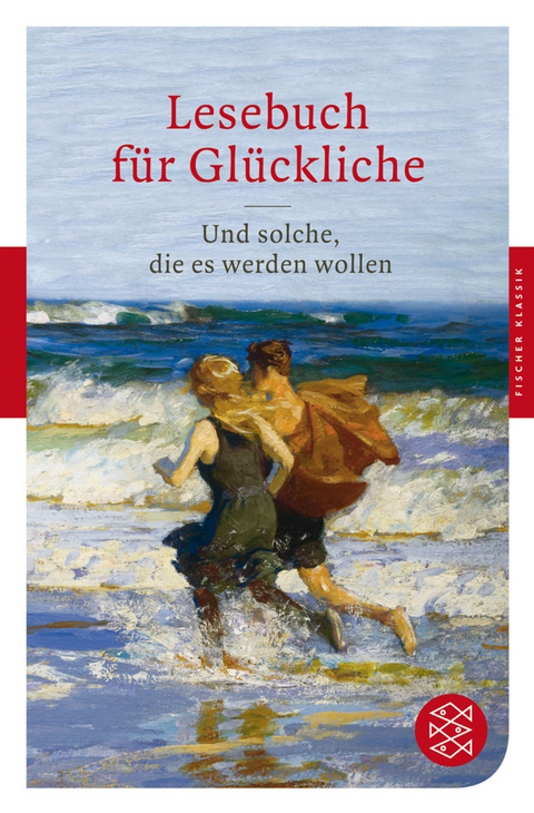 Lesebuch f&uuml;r Gl&uuml;ckliche - 