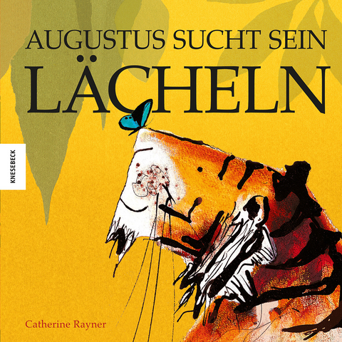 Augustus sucht sein L&auml;cheln - Catherine Rayner