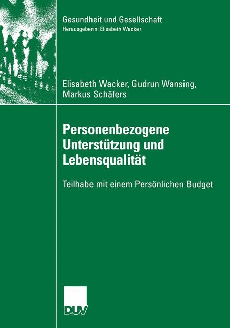 Personenbezogene Unterst&uuml;tzung und Lebensqualit&auml;t - Elisabeth Wacker, Gudrun Wansing, Markus Sch&auml;fers