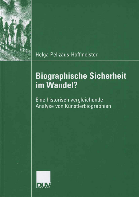 Biographische Sicherheit im Wandel? - Helga Peliz&auml;us-Hoffmeister