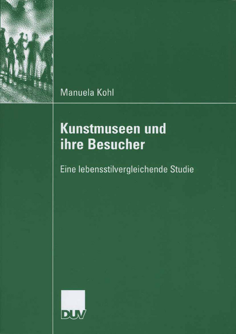 Kunstmuseen und ihre Besucher - Manuela Kohl