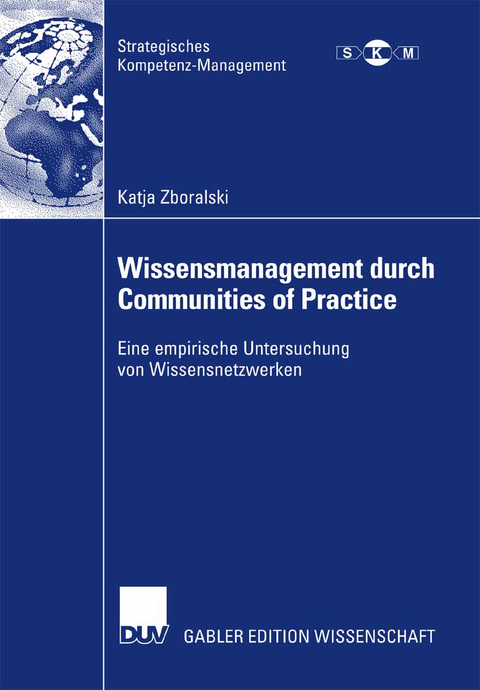 Wissensmanagement durch Communities of Practice - Katja Zboralski