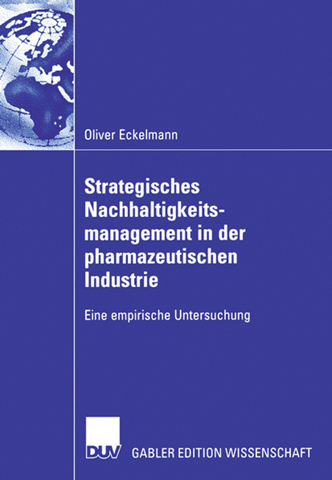 Strategisches Nachhaltigkeitsmanagement in der pharmazeutischen Industrie - Oliver Eckelmann