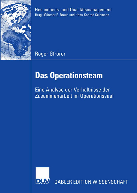 Das Operationsteam - Roger Gfr&ouml;rer