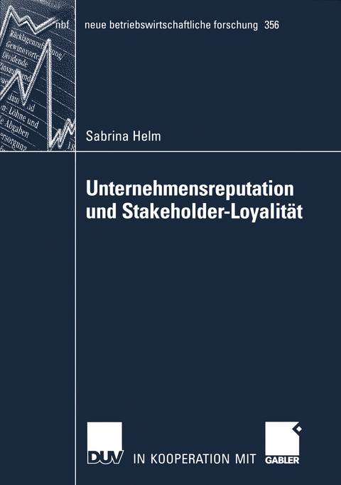 Unternehmensreputation und Stakeholder-Loyalit&auml;t - Sabrina Helm
