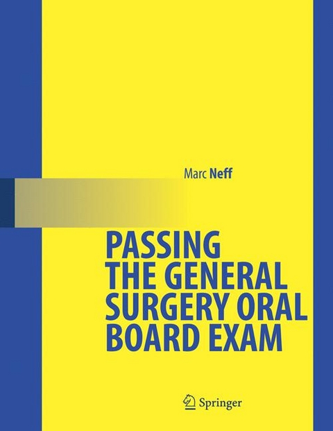 Passing the General Surgery Oral Board Exam - Marc Neff