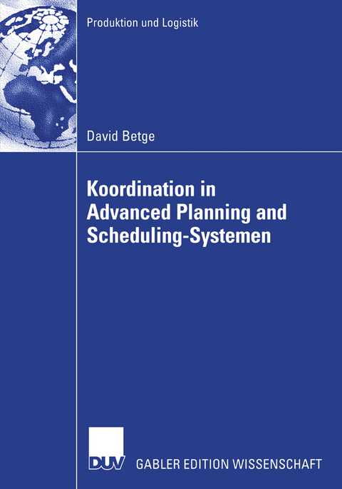 Koordination in Advanced Planning and Scheduling-Systemen - David Betge