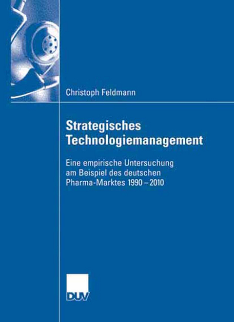 Strategisches Technologiemanagement - Christoph Feldmann