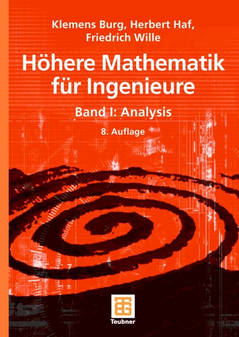 Höhere Mathematik für Ingenieure Band I - Klemens Burg, Herbert Haf, Friedrich Wille