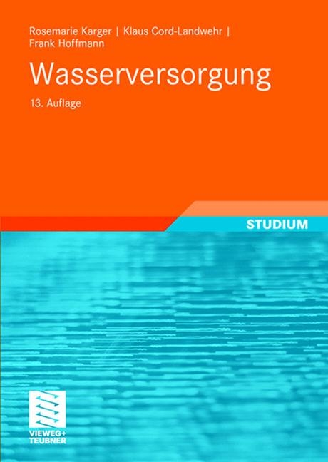 Wasserversorgung - Rosemarie Karger, Klaus Cord-Landwehr, Frank Hoffmann