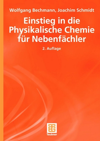 Einstieg in die Physikalische Chemie für Nebenfächler