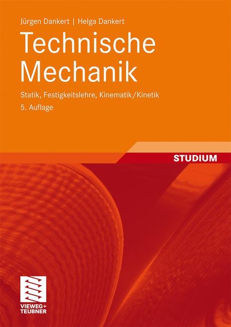 Technische Mechanik - Jürgen Dankert, Helga Dankert