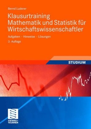 Klausurtraining Mathematik und Statistik für Wirtschaftswissenschaftler