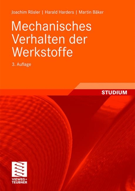 Mechanisches Verhalten der Werkstoffe - Joachim R&ouml;sler, Harald Harders, Martin B&auml;ker