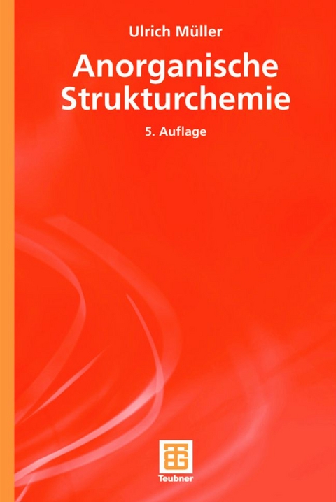 Anorganische Strukturchemie - Ulrich M&uuml;ller