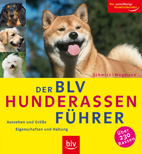 Der BLV Hunderassen-F&uuml;hrer - Siegfried Schmitz, Angela Wegmann
